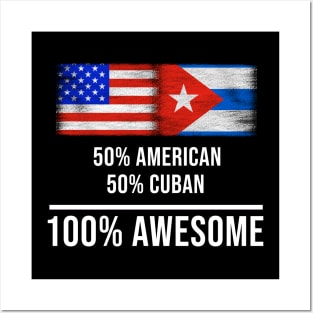 50% American 50% Cuban 100% Awesome - Gift for Cuban Heritage From Cuba Posters and Art